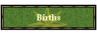 Births