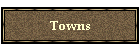 Towns